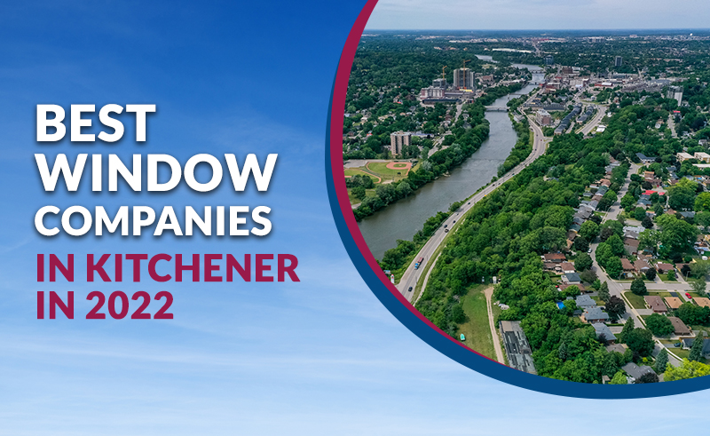 Best Window Companies In Kitchener Ontario 2024   Best Window Companies Kitchener 